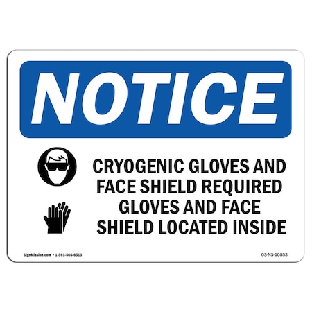 Signmission OSHA, Cryogenic Gloves And Face Shield With Symbol, 18in X 12in Rigid Plastic, OS-NS-P-1218-L-10853 OS-NS-P-1218-L-10853